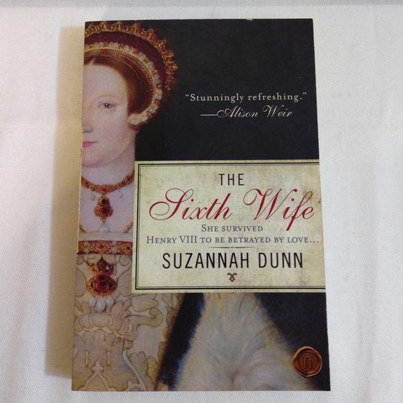 The Sixth Wife", She Survived Henry the VIII To Be Betraying By Love... S Dunn - Picture 1 of 7